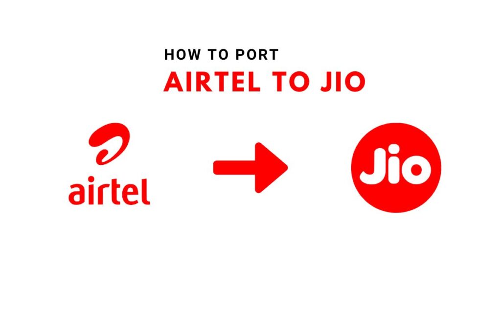 Airtel को Jio मोबाइल नंबर में कैसे पोर्ट करें